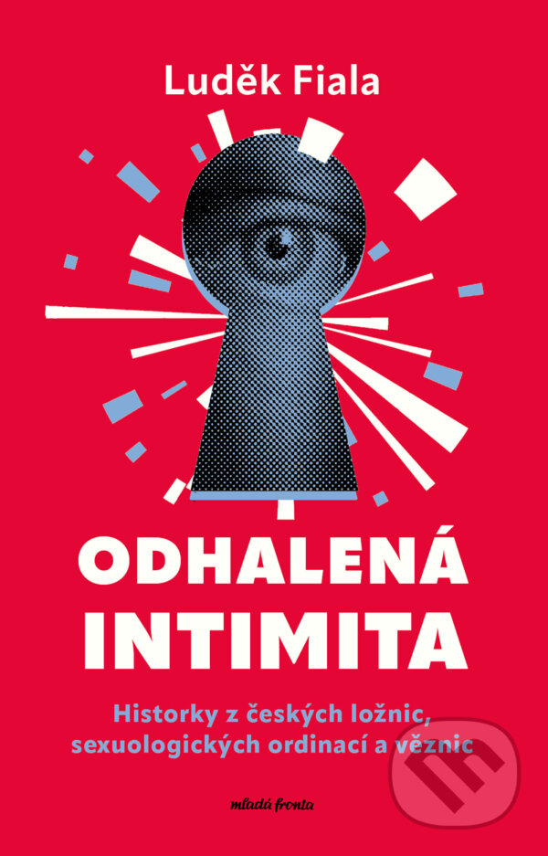 E-kniha: Odhalená intimita (Luděk Fiala). Mladá fronta, 2025 E-kniha: Odhalená intimita (Luděk Fiala). Mladá fronta, 2025