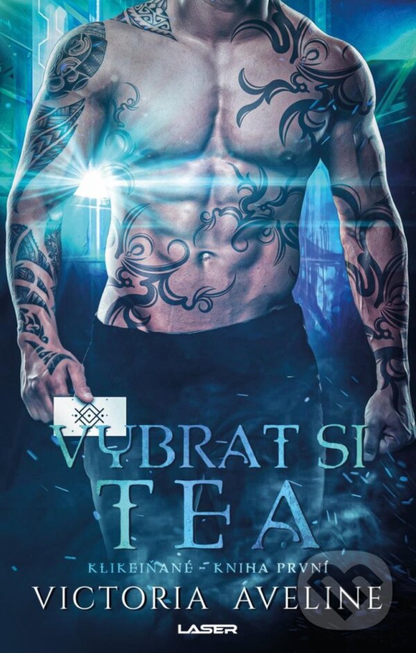 Kniha: Vybrat si Tea (Victoria Aveline). Laser books, 2025 Kniha: Vybrat si Tea (Victoria Aveline). Laser books, 2025