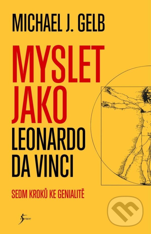Kniha: Myslet jako Leonardo da Vinci (Michael J. Gelb). Esence, 2025 Kniha: Myslet jako Leonardo da Vinci (Michael J. Gelb). Esence, 2025