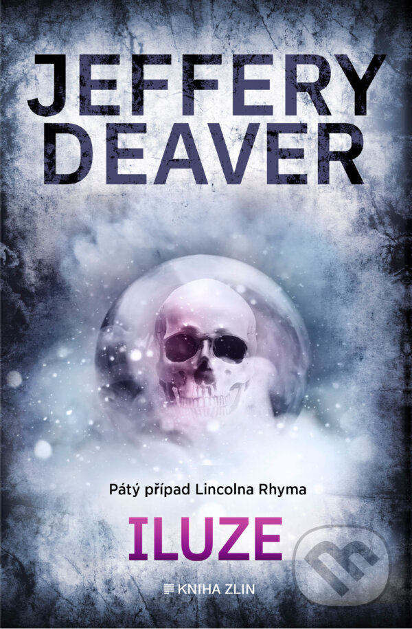 E-kniha: Iluze (Jeffery Deaver). Kniha Zlín, 2025 E-kniha: Iluze (Jeffery Deaver). Kniha Zlín, 2025