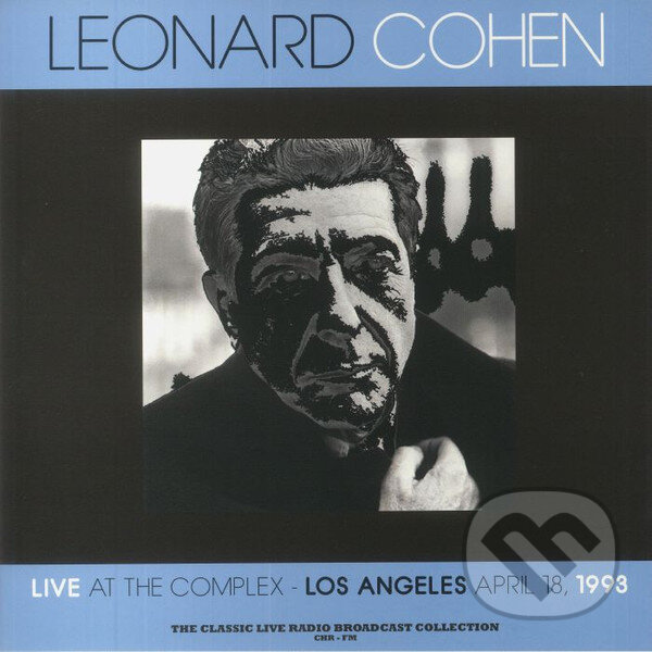 Hudební CD: Leonard Cohen: Live At The Complex 1993 (Blue) LP (Fermata CZ). Fermata CZ, 2025 Hudební CD: Leonard Cohen: Live At The Complex 1993 (Blue) LP (Fermata CZ). Fermata CZ, 2025