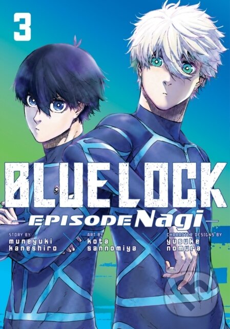 Kniha: Blue Lock: Episode Nagi 3 (Kota Sannomiya). Kodansha Europe, 2025 Kniha: Blue Lock: Episode Nagi 3 (Kota Sannomiya). Kodansha Europe, 2025