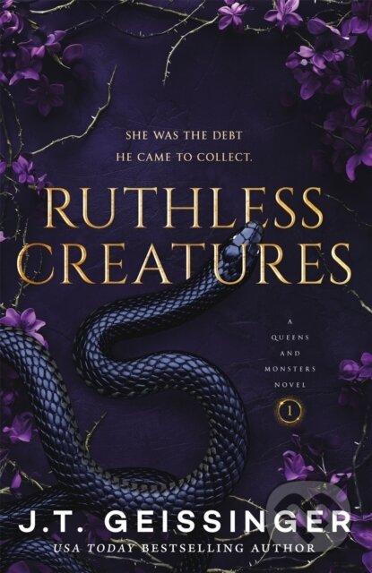 Kniha: Ruthless Creatures (J.T. Geissinger). Tor Bramble, 2025 Kniha: Ruthless Creatures (J.T. Geissinger). Tor Bramble, 2025