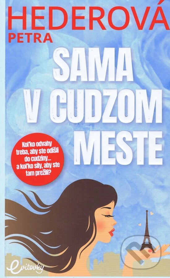 Kniha: Sama v cudzom meste (Petra Hederová). MAFRA Slovakia, 2025 Kniha: Sama v cudzom meste (Petra Hederová). MAFRA Slovakia, 2025