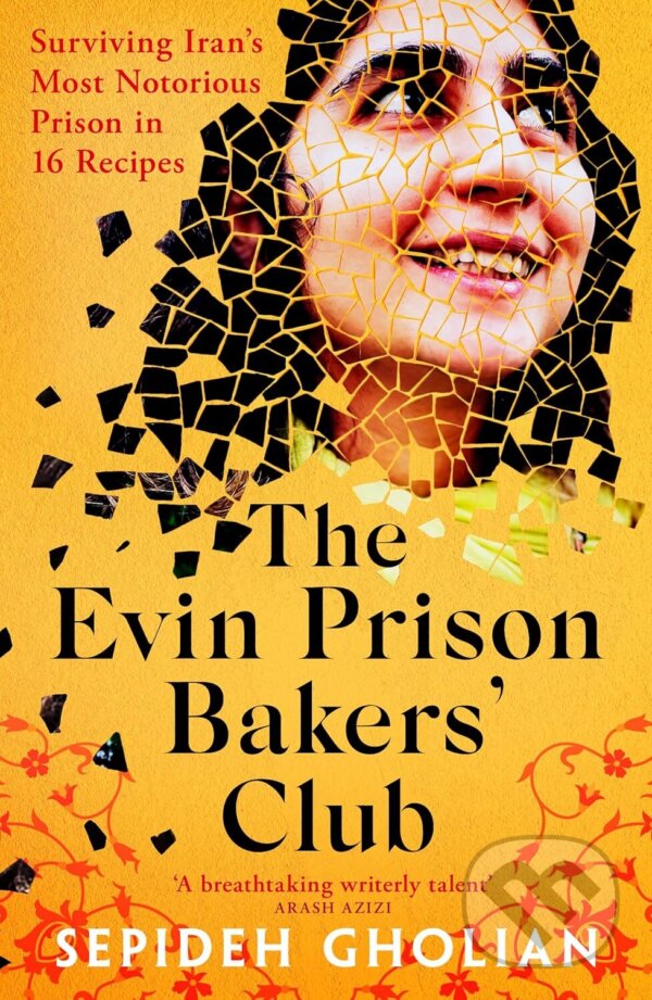 Kniha: The Evin Prison Bakers’ Club (Sepideh Gholian). Oneworld Publications, 2025 Kniha: The Evin Prison Bakers’ Club (Sepideh Gholian). Oneworld Publications, 2025