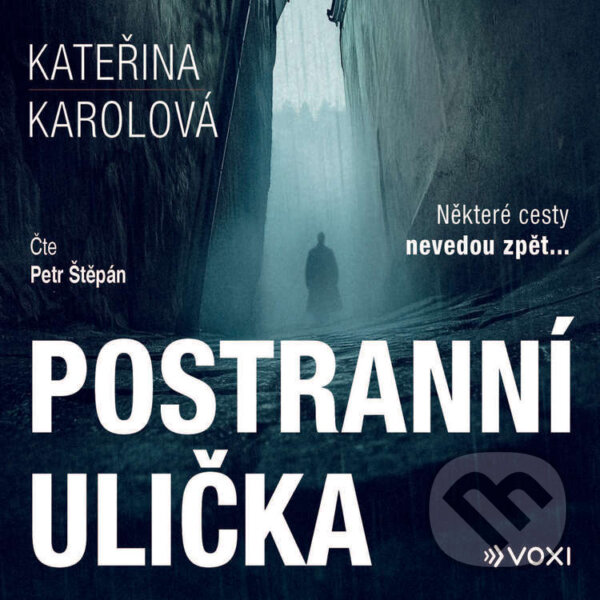 Audiokniha: Postranní ulička (Kateřina Karolová). Voxi, 2025 Audiokniha: Postranní ulička (Kateřina Karolová). Voxi, 2025