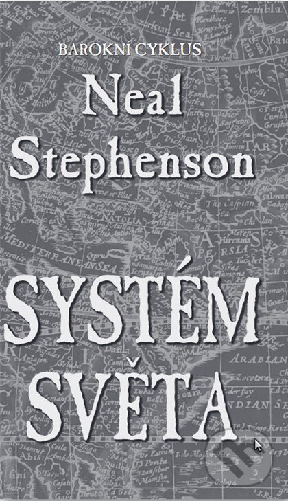 Kniha: Systém světa (Neal Stephenson). Talpress, 2025 Kniha: Systém světa (Neal Stephenson). Talpress, 2025