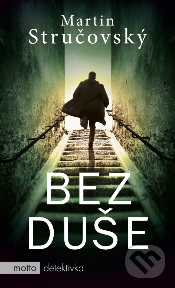 Kniha: Bez duše (Martin Stručovský). Motto, 2018 Kniha: Bez duše (Martin Stručovský). Motto, 2018