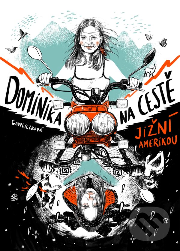 Kniha: Dominika na cestě po Jižní Americe (Dominika Gawliczková). CPRESS, 2018 Kniha: Dominika na cestě po Jižní Americe (Dominika Gawliczková). CPRESS, 2018