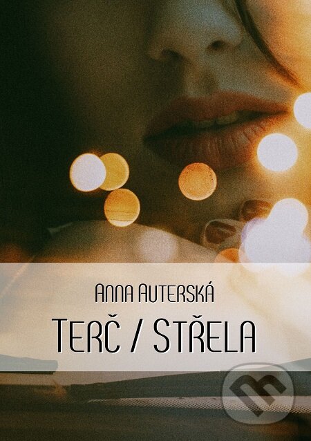 E-kniha: Terč / Střela (Anna Auterská). E-knihy jedou E-kniha: Terč / Střela (Anna Auterská). E-knihy jedou