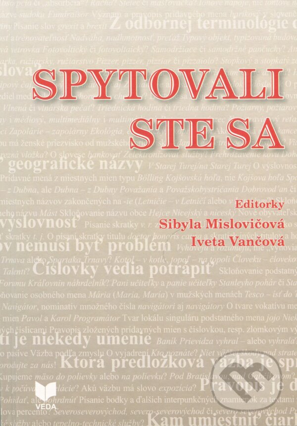 Kniha: Spytovali ste sa (VEDA). VEDA, 2017 Kniha: Spytovali ste sa (VEDA). VEDA, 2017