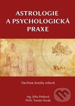 Astrologie a psychologická praxe - Jitka Pešková, Powerprint, 2017