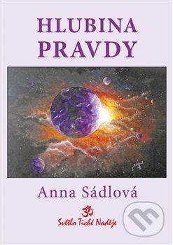 Kniha: Hlubina pravdy (Anna Sádlová). Powerprint, 2017 Kniha: Hlubina pravdy (Anna Sádlová). Powerprint, 2017