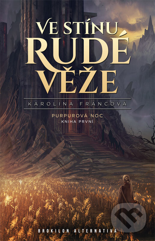Kniha: Ve stínu Rudé věže (Karolina Francová). Brokilon, 2017 Kniha: Ve stínu Rudé věže (Karolina Francová). Brokilon, 2017