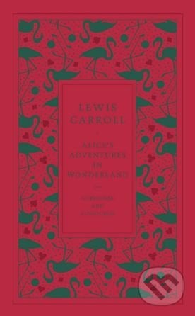Alice’s Adventures in Wonderland - Lewis Carroll, Penguin Books, 2017