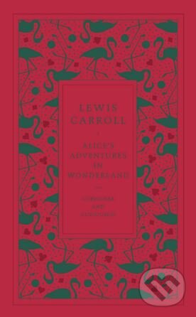 Kniha: Alice’s Adventures in Wonderland (Lewis Carroll). Penguin Books, 2017 Kniha: Alice’s Adventures in Wonderland (Lewis Carroll). Penguin Books, 2017