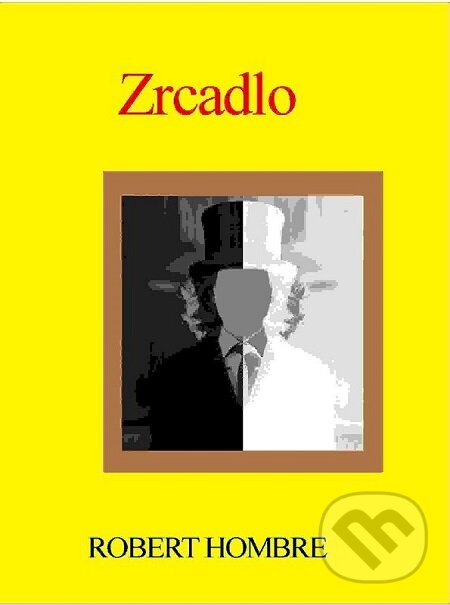 E-kniha: Zrcadlo (Robert Hombre). TZ-one E-kniha: Zrcadlo (Robert Hombre). TZ-one
