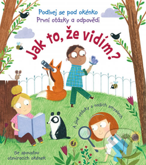 Kniha: Jak to, že vidím? (Svojtka&Co.). Svojtka&Co., 2017 Kniha: Jak to, že vidím? (Svojtka&Co.). Svojtka&Co., 2017