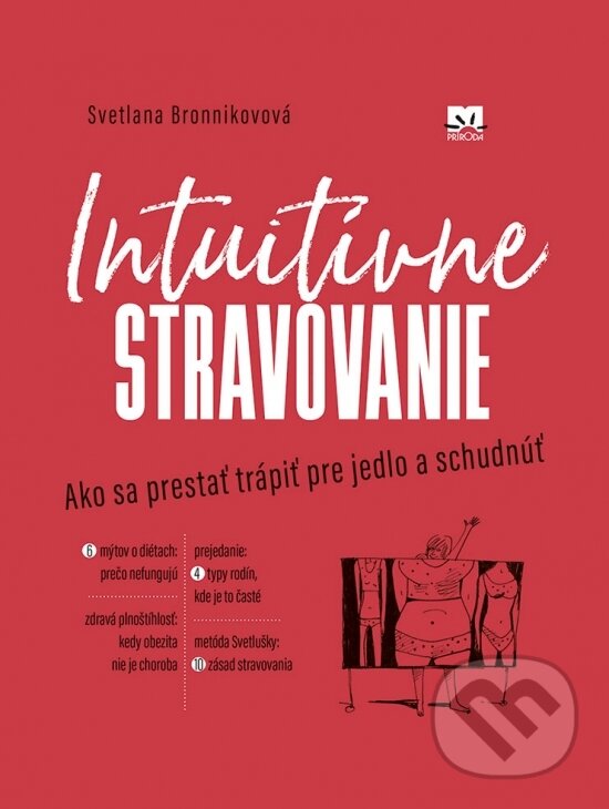 Kniha: Intuitívne stravovanie (Svetlana Bronnikovová). Príroda, 2018 Kniha: Intuitívne stravovanie (Svetlana Bronnikovová). Príroda, 2018