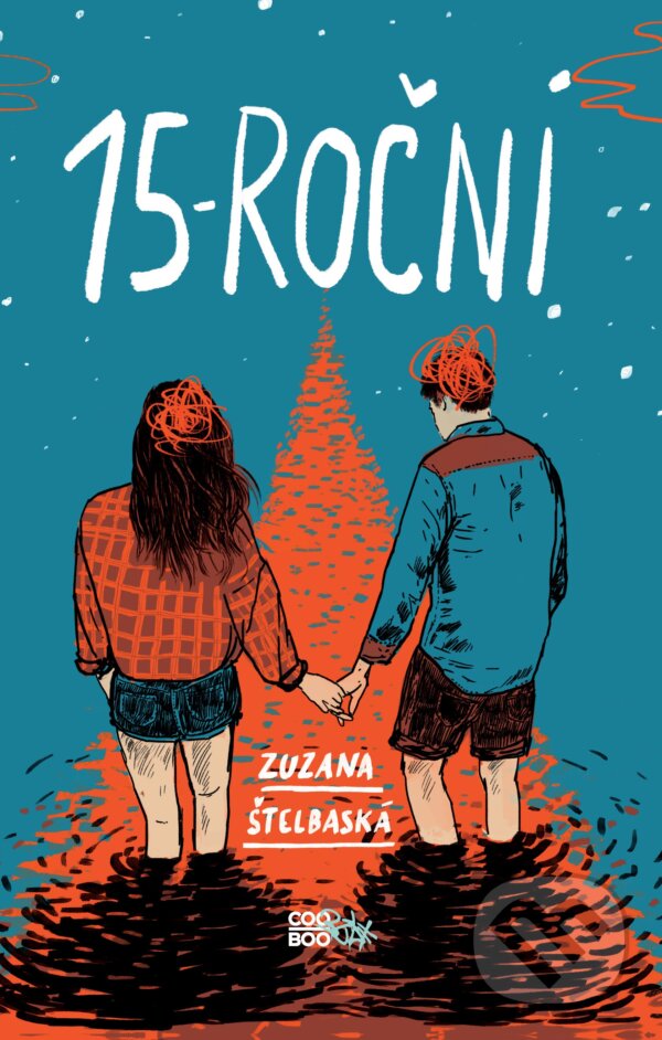 Kniha: 15-roční (Zuzana Štelbaská). CooBoo SK, 2018 Kniha: 15-roční (Zuzana Štelbaská). CooBoo SK, 2018