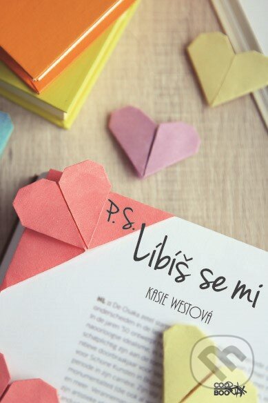 Kniha: P. S. Líbíš se mi (Kasie West). CooBoo CZ, 2019 Kniha: P. S. Líbíš se mi (Kasie West). CooBoo CZ, 2019