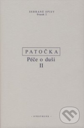 Kniha: Péče o duši II (Jan Patočka). OIKOYMENH, 1999 Kniha: Péče o duši II (Jan Patočka). OIKOYMENH, 1999