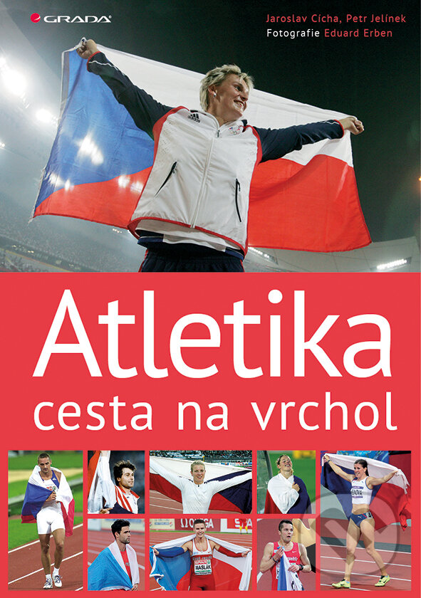 E-kniha: Atletika cesta na vrchol (Eduard Erben a Jaroslav Cícha). Grada, 2017 E-kniha: Atletika cesta na vrchol (Eduard Erben a Jaroslav Cícha). Grada, 2017