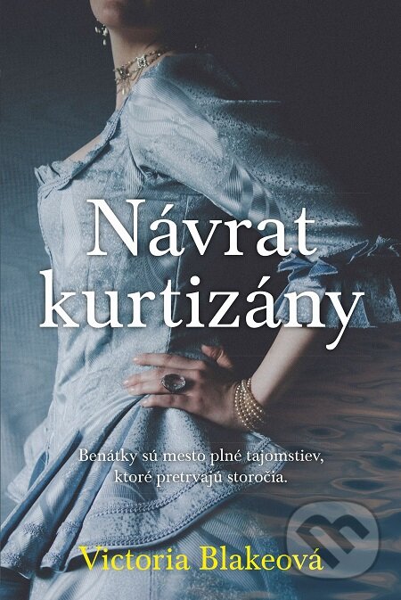 E-kniha: Návrat kurtizány (Victoria Blake). Fortuna Libri, 2017 E-kniha: Návrat kurtizány (Victoria Blake). Fortuna Libri, 2017