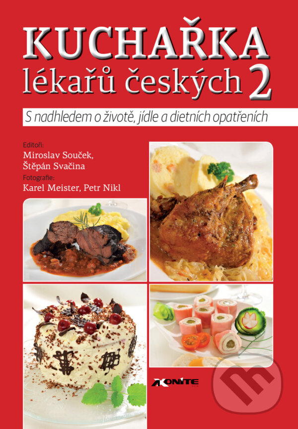 Kniha: Kuchařka lékařů českých 2 (Miroslav Souček). Axonite, 2017 Kniha: Kuchařka lékařů českých 2 (Miroslav Souček). Axonite, 2017