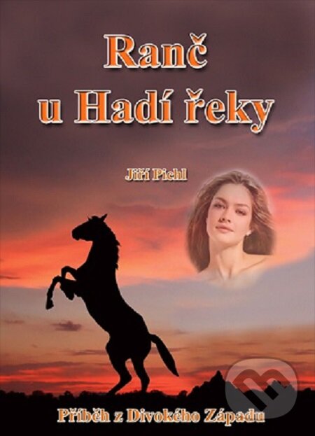E-kniha: Ranč U Hadí řeky (Jiří Pichl). Lukáš Vik E-kniha: Ranč U Hadí řeky (Jiří Pichl). Lukáš Vik