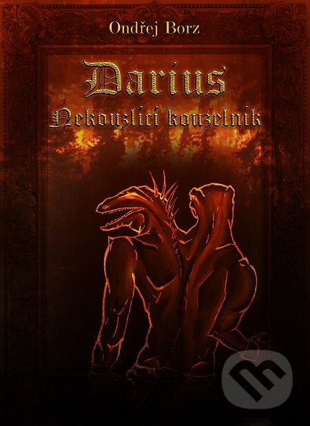 Darius - Nekouzlící kouzelník - Ondřej Borz, Lukáš Vik, 2014