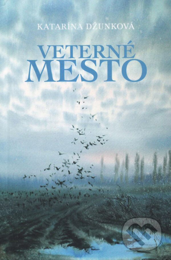 Kniha: Veterné mesto (Katarína Džunková). Vydavateľstvo Spolku slovenských spisovateľov, 2018 Kniha: Veterné mesto (Katarína Džunková). Vydavateľstvo Spolku slovenských spisovateľov, 2018