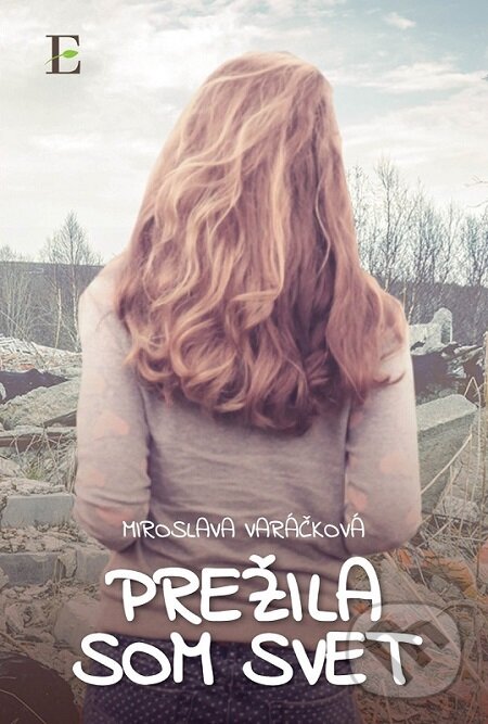 E-kniha: Prežila som svet (Miroslava Varáčková). Elist E-kniha: Prežila som svet (Miroslava Varáčková). Elist