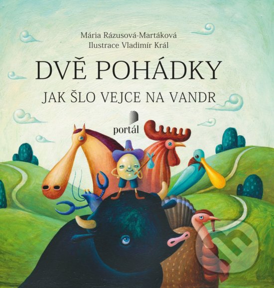 Kniha: Dvě pohádky (Margita Príbusová a Mária Rázusová-Martáková). Portál, 2018 Kniha: Dvě pohádky (Margita Príbusová a Mária Rázusová-Martáková). Portál, 2018