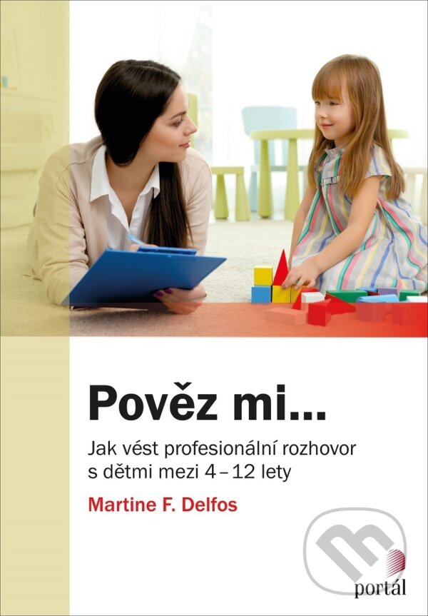 Kniha: Pověz mi... (Martine F. Delfos). Portál, 2018 Kniha: Pověz mi... (Martine F. Delfos). Portál, 2018