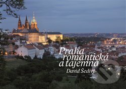 Kniha: Praha romantická a tajemná (David Šedivý). Vltavín, 2017 Kniha: Praha romantická a tajemná (David Šedivý). Vltavín, 2017