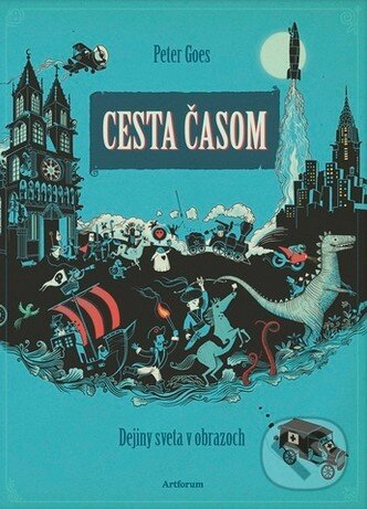 Kniha: Cesta časom (Peter Goes). Artforum, 2018 Kniha: Cesta časom (Peter Goes). Artforum, 2018