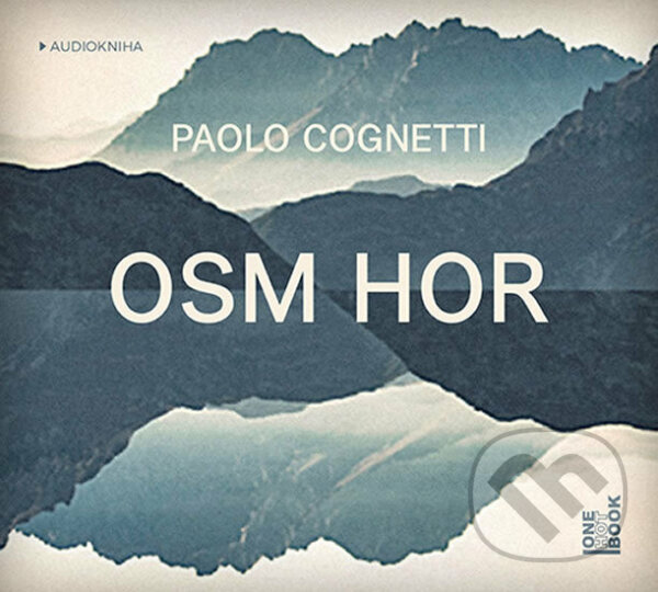 Audiokniha: Osm hor (Paolo Cognetti). OneHotBook, 2018 Audiokniha: Osm hor (Paolo Cognetti). OneHotBook, 2018
