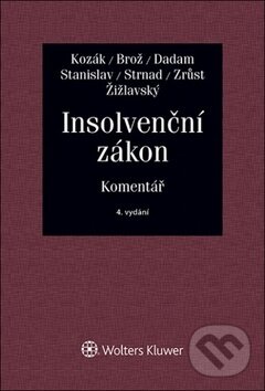 Kniha: Insolvenční zákon (Alexandr Dadam, Jan Kozák, Antonín Stanislav a Jaroslav Brož). Wolters Kluwer ČR, 2018 Kniha: Insolvenční zákon (Alexandr Dadam, Jan Kozák, Antonín Stanislav a Jaroslav Brož). Wolters Kluwer ČR, 2018