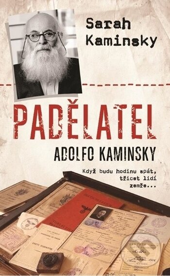 Kniha: Padělatel Adolfo Kaminsky (Sarah Kaminsky). Metafora, 2018 Kniha: Padělatel Adolfo Kaminsky (Sarah Kaminsky). Metafora, 2018