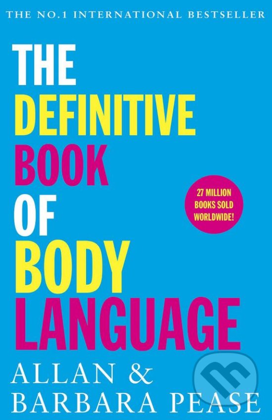 Kniha: The Definitive Book of Body Language (Allan Pease a Barbara Pease). Orion, 2017 Kniha: The Definitive Book of Body Language (Allan Pease a Barbara Pease). Orion, 2017