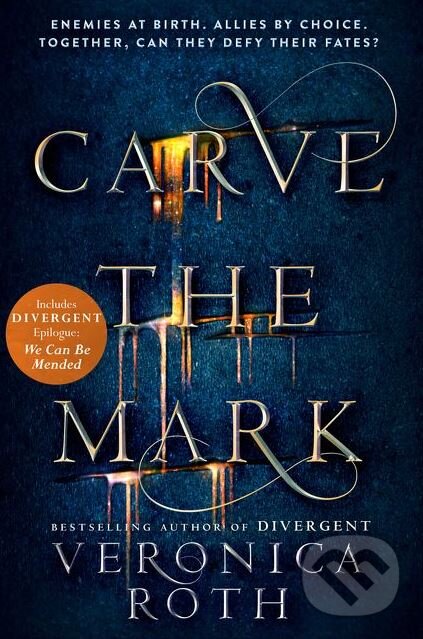 Kniha: Carve The Mark (Veronica Roth). HarperCollins, 2017 Kniha: Carve The Mark (Veronica Roth). HarperCollins, 2017