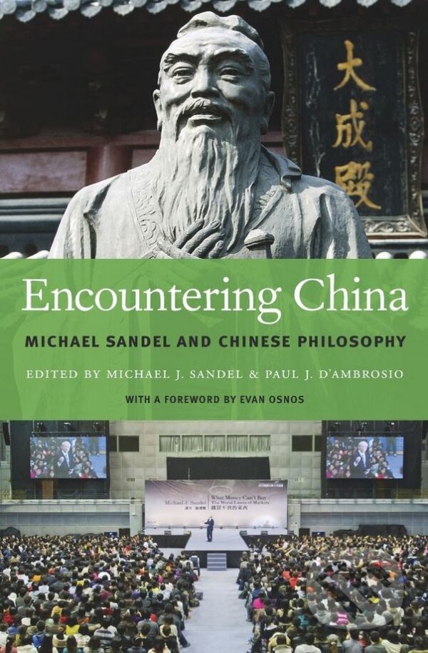 Kniha: Encountering China (Michael J. Sandel akol.). Harvard Business Press, 2018 Kniha: Encountering China (Michael J. Sandel akol.). Harvard Business Press, 2018