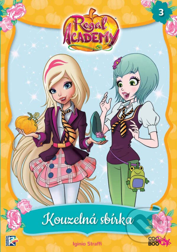 Kniha: Regal Academy: Kouzelná sbírka (Iginio Straffi). CooBoo CZ, 2018 Kniha: Regal Academy: Kouzelná sbírka (Iginio Straffi). CooBoo CZ, 2018