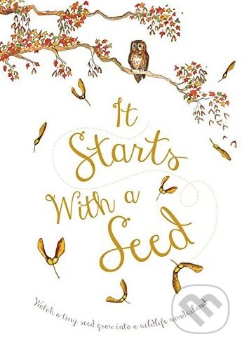 Kniha: It Starts With a Seed (Laura Knowles). Words and Pictures, 2017 Kniha: It Starts With a Seed (Laura Knowles). Words and Pictures, 2017