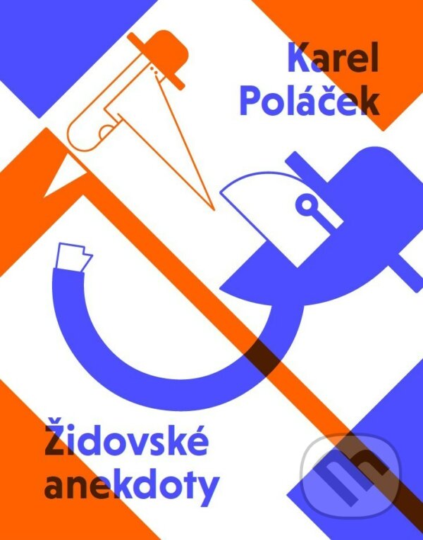 Kniha: Židovské anekdoty Karla Poláčka (Karel Poláček). XYZ, 2018 Kniha: Židovské anekdoty Karla Poláčka (Karel Poláček). XYZ, 2018