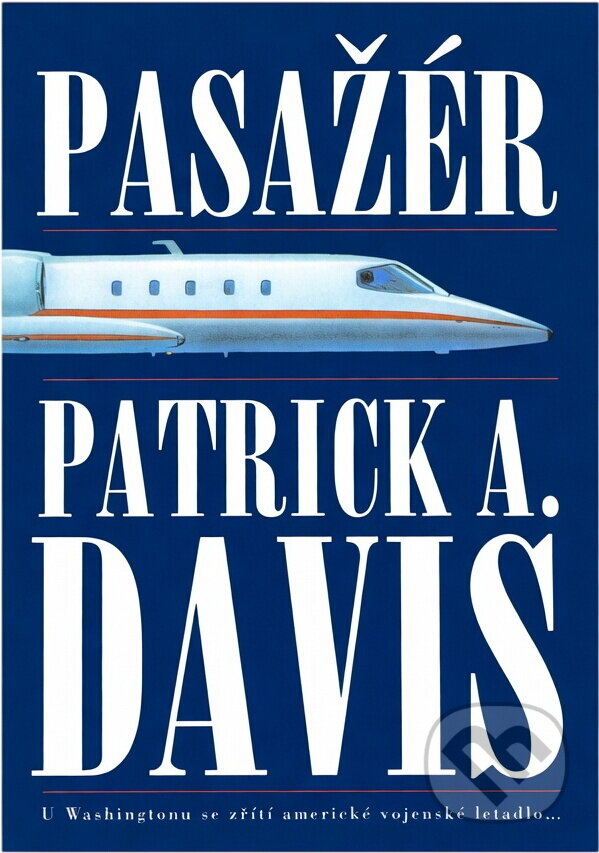 Kniha: Pasažér (Patrick A. Davis). , 2000 Kniha: Pasažér (Patrick A. Davis). , 2000