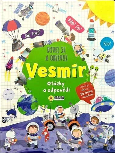 Kniha: Vesmír - dívej se a objevuj (SUN). SUN, 2025 Kniha: Vesmír - dívej se a objevuj (SUN). SUN, 2025