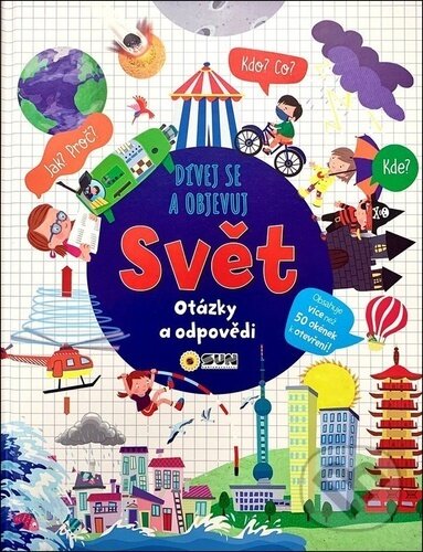 Kniha: Svět - dívej se a objevuj (SUN). SUN, 2025 Kniha: Svět - dívej se a objevuj (SUN). SUN, 2025