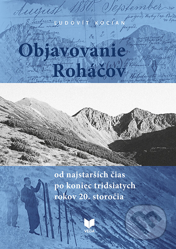 Kniha: Objavovanie Roháčov (Ľudovít Kocian). VEDA, 2025 Kniha: Objavovanie Roháčov (Ľudovít Kocian). VEDA, 2025